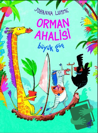 Orman Ahalisi Büyük Göç - Johanna Lumme - Dinozor Çocuk - Fiyatı - Yor