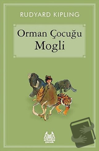 Orman Çocuğu Mogli - Joseph Rudyard Kipling - Arkadaş Yayınları - Fiya