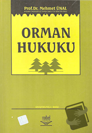 Orman Hukuku - Mehmet Ünal - Nobel Akademik Yayıncılık - Fiyatı - Yoru