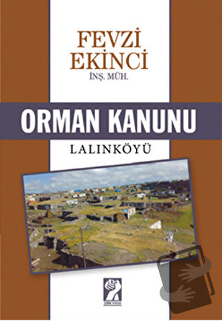 Orman Kanunu / Lalınköyü - Fevzi Ekinci - İştirak Yayınevi - Fiyatı - 