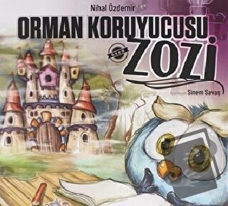 Orman Koruyucusu Zozi - Nihal Özdemir - Parmak Çocuk Yayınları - Fiyat