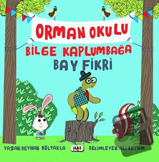 Orman Okulu Bilge Kaplumbağa Fikri - Reyhan Koltarla - Tilki Kitap - F