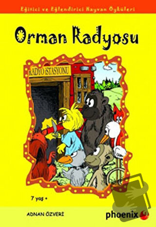 Orman Radyosu - Adnan Özveri - Phoenix Yayınevi - Fiyatı - Yorumları -