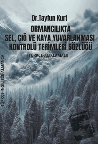 Ormancılıkta Sel, Çığ ve Kaya Yuvarlanması Kontrolü Terimleri Sözlüğü 