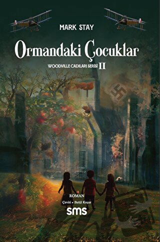 Ormandaki Çocuklar - Mark Stay - Sms Yayınları - Fiyatı - Yorumları - 