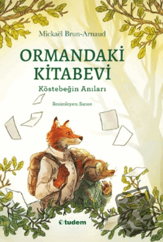 Ormandaki Kitabevi: Köstebeğin Anıları - Mickael Brun-Arnaud - Tudem Y