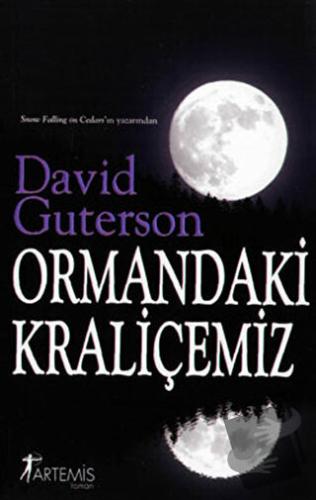 Ormandaki Kraliçemiz - David Guterson - Artemis Yayınları - Fiyatı - Y