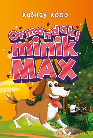 Ormandaki Minik Max - Kubilay Köse - Parya Kitap - Fiyatı - Yorumları 