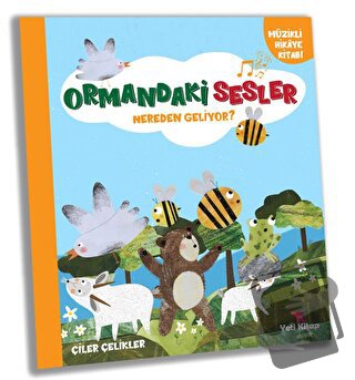 Ormandaki Sesler Nereden Geliyor? - Çiler Çelikler - Yeti Kitap - Fiya