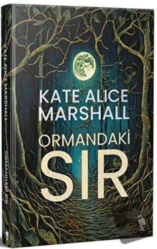 Ormandaki Sır - Kate Alice Marshall - Nemesis Kitap - Fiyatı - Yorumla