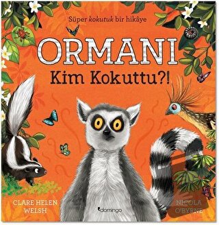 Ormanı Kim Kokuttu?! - Clare Helen Welsh - Domingo Yayınevi - Fiyatı -