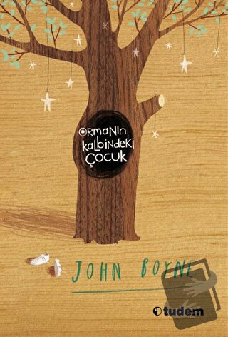 Ormanın Kalbindeki Çocuk - John Boyne - Tudem Yayınları - Fiyatı - Yor