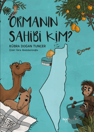 Ormanın Sahibi Kim? - Kübra Doğan Tuncer - Hüdhüd Kitap - Fiyatı - Yor