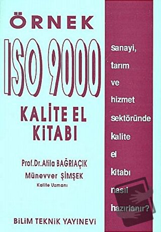 Örnek ISO 9000 Kalite El Kitabı - Atila Bağrıaçık - Bilim Teknik Yayın