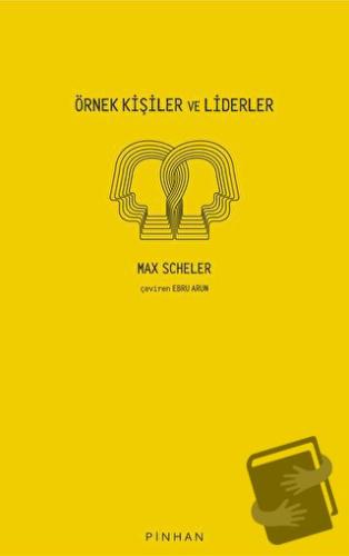 Örnek Kişiler ve Liderler - Max Scheler - Pinhan Yayıncılık - Fiyatı -