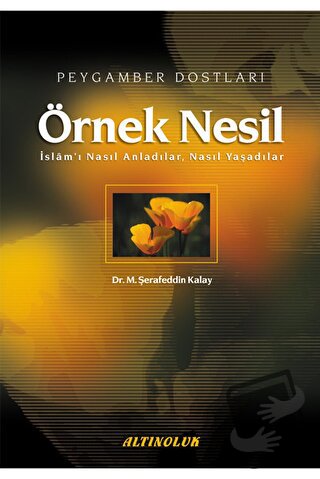 Örnek Nesil (Ciltli) - M. Şerafeddin Kalay - Erkam Yayınları - Fiyatı 