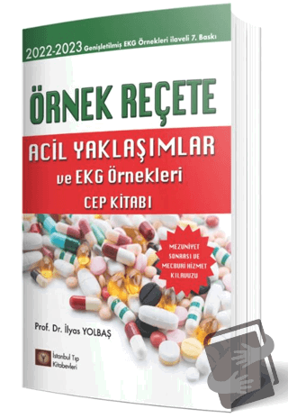 Örnek Reçete ve Acil Yaklaşımlar Cep Kitabı - İlyas Yolbaş - İstanbul 