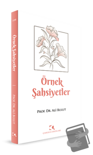 Örnek Şahsiyetler - Ali Bulut - Çamlıca Yayınları - Fiyatı - Yorumları