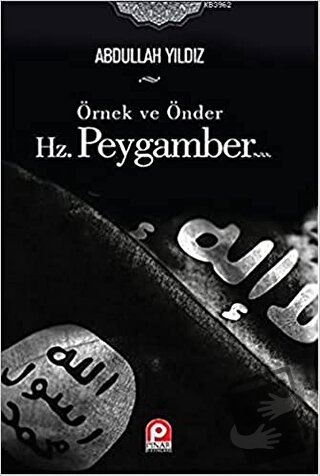 Örnek ve Önder Hz. Peygamber - Abdullah Yıldız - Pınar Yayınları - Fiy