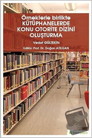 Örneklerle Birlikte Kütüphanelerde Konu Otorite Dizini Oluşturma - Ved