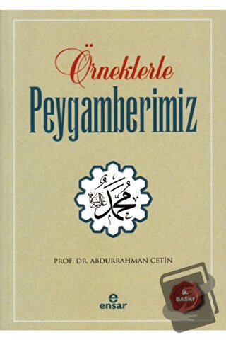 Örneklerle Peygamberimiz - Abdurrahman Çetin - Ensar Neşriyat - Fiyatı