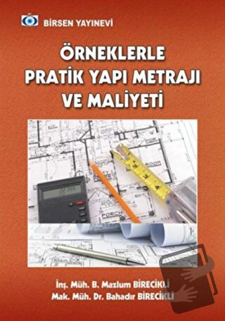 Örneklerle Pratik Yapı Metrajı ve Maliyeti - Bahadır Birecikli - Birse