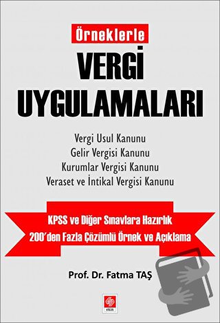 Örneklerle Vergi Uygulamaları - Fatma Taş - Ekin Basım Yayın - Fiyatı 