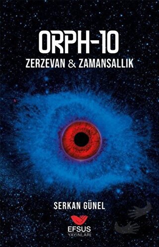 Orph - 10: Zerzevan - Zamansallık - Serkan Günel - Efsus Yayınları - F