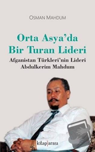 Orta Asya’da Bir Turan Lideri - Osman Mahdum - Kitap Arası - Fiyatı - 