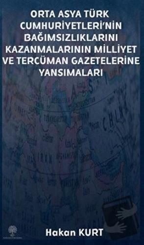 Orta Asya Türk Cumhuriyetleri’nin Bağımsızlıklarını Kazanmalarının Mil