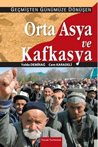 Orta Asya ve Kafkasya - Yelda Demirağ - Palme Yayıncılık - Fiyatı - Yo