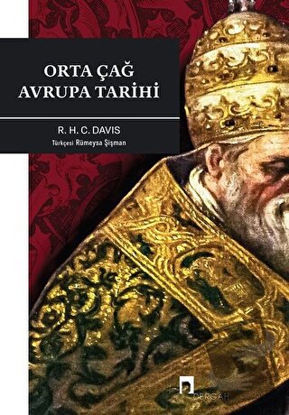 Orta Çağ Avrupa Tarihi - R. H. C. Davis - Dergah Yayınları - Fiyatı - 