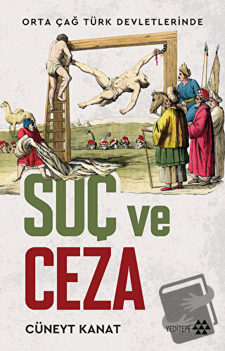 Orta Çağ Devletlerinde Suç Ve Ceza - Cüneyt Kanat - Yeditepe Yayınevi 