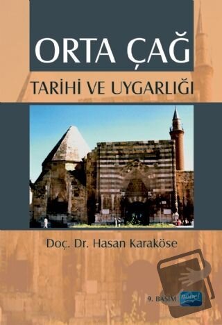 Orta Çağ Tarihi ve Uygarlığı - Hasan Karaköse - Nobel Akademik Yayıncı