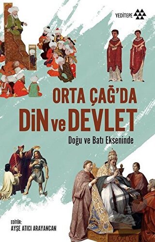 Orta Çağ'da Din ve Devlet - Kolektif - Yeditepe Yayınevi - Fiyatı - Yo