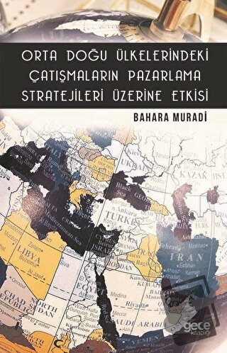 Orta Doğu Ülkelerindeki Çatışmaların Pazarlama Stratejileri Üzerine Et