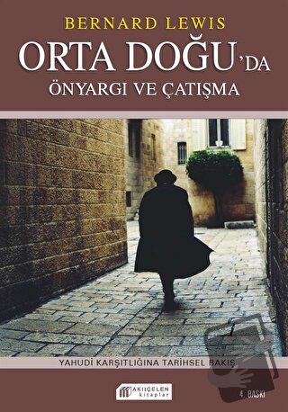 Orta Doğu'da Çatışma ve Önyargı: Semitizm ve Anti-Semitizm - Bernard L