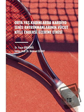 Orta Yaş Kadınlarda Kardiyo Tenis Antrenmanlarının Vücut Kitle Endeksi