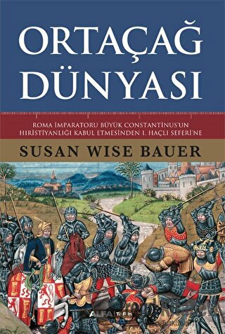 Ortaçağ Dünyası - Susan Wise Bauer - Alfa Yayınları - Fiyatı - Yorumla