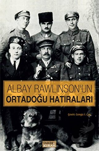 Ortadoğu Hatıraları - Alfred Rawlinson - Tarih ve Kuram Yayınevi - Fiy