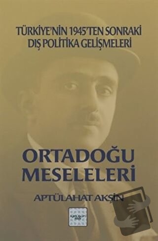 Ortadoğu Meseleleri - Aptülahat Akşin - İyidüşün Yayınları - Fiyatı - 