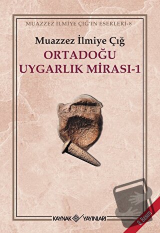 Ortadoğu Uygarlık Mirası 1 - Muazzez İlmiye Çığ - Kaynak Yayınları - F