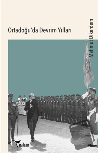 Ortadoğu'da Devrim Yılları - Mahmut Dikerdem - Yazılama Yayınevi - Fiy