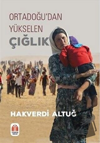 Ortadoğudan Yükselen Çığlık - Hakverdi Altuğ - Yükseliş Yayınları - Fi