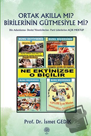 Ortak Akılla Mı? Birilerinin Gütmesiyle Mi? - İsmet Gedik - Platanus P