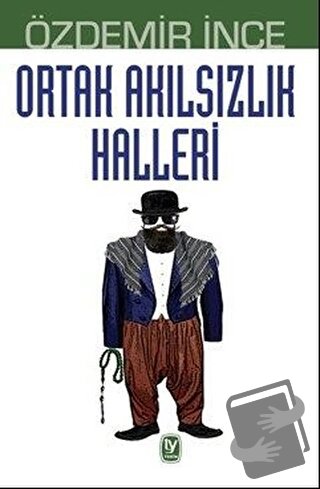 Ortak Akılsızlık Halleri - Özdemir İnce - Tekin Yayınevi - Fiyatı - Yo