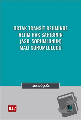 Ortak Transit Rejiminde Rejim Hak Sahibinin (Asıl Sorumlunun) Mali Sor