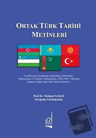 Ortak Türk Tarihi Metinleri - Mehmet Saray - Boğaziçi Yayınları - Fiya