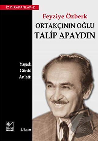 Ortakçının Oğlu Talip Apaydın - Feyziye Özberk - Kaynak Yayınları - Fi