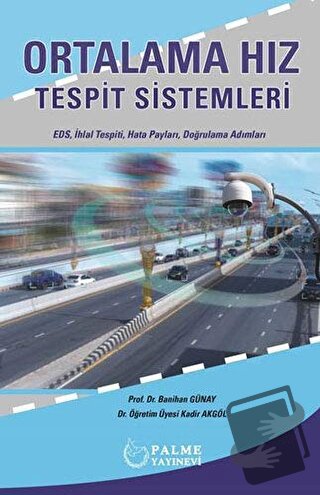 Ortalama Hız Tespit Sistemleri - Banihan Günay - Palme Yayıncılık - Fi